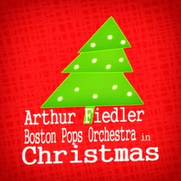 Arthur Fiedler & Boston Pops Orchestra in Christmas - Arthur Fiedler