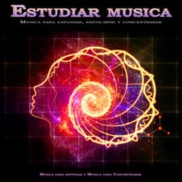 Estudiar musica: Música para estudiar, enfocarse y concentrarse - Musica para Estudiar