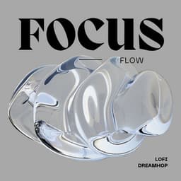 Focus Flow: Sad Lofi Beats - Lofi DreamHop