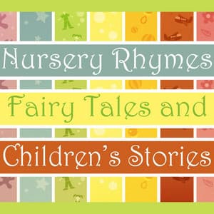 Nursery Rhymes Fairy Tales & Children's Stories - Nursery Rhymes Fairy Tales & Children's Stories