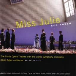Miss Julie - Ned Rorem