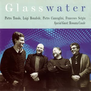 Glasswater - Pietro Tonolo
