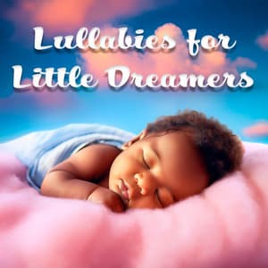 Lullabies for Little Dreamers - Música para dormir bebés