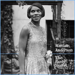 The Early Years - Marian Anderson
