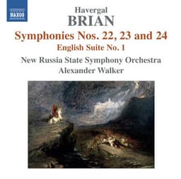 Brian: Symphonies Nos. 22, 23, 24 - English Suite No. 1 - Havergal Brian