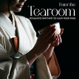 Enter the Tearoom - Anghashi