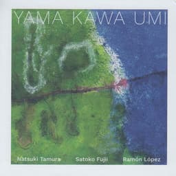 Yama Kawa Umi - Natsuki Tamura