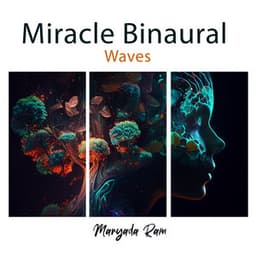 Miracle Binaural Waves: Repair DNA, Whole Body Regeneration - Maryada Ram