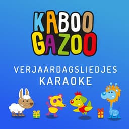 Verjaardagsliedjes - KABOOGAZOO