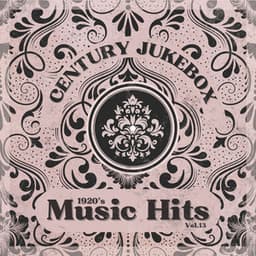 1920's Music Hits, Vol.13 - Century Jukebox