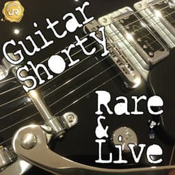 Rare and Live - Guitar Shorty