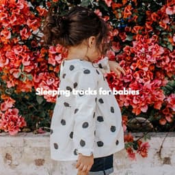 Sleeping tracks for babies - Sweet Baby Sleep