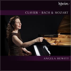 "Clavier" - Bach & Mozart - Angela Hewitt