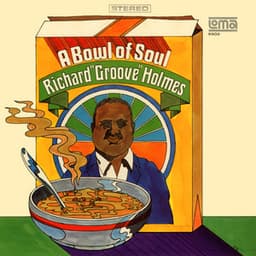 A Bowl of Soul - Richard "Groove" Holmes