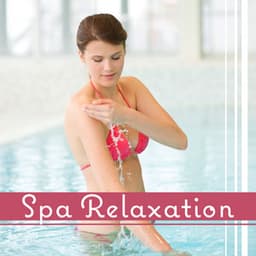 Spa Relaxation: 30 Spa Songs to Find Calm, Healing Therapy, Deep Massage, Asian Zen Serenity, Meditation & Yoga - Massage Wellness Moment