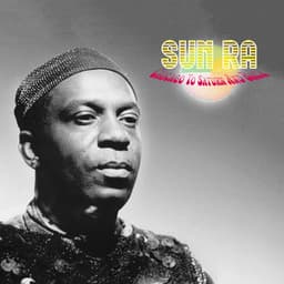 Chicago to Saturn, and Back - Sun Ra