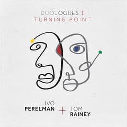 Duologues 1 Turning Point - Ivo Perelman