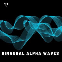 Binaural Alpha Waves - Binaural Beats Relaxation