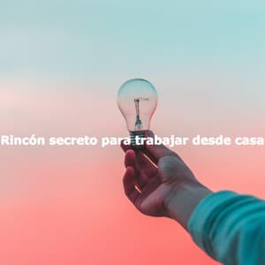 Rincón secreto para trabajar desde casa - Reading Background Music