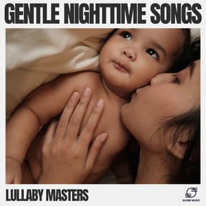 Gentle Nighttime Songs - Lullaby Masters