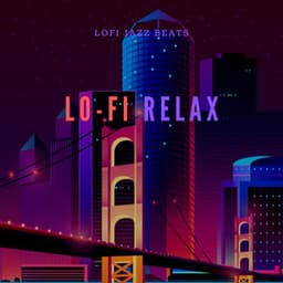 Lo-Fi Relax - LoFi Jazz Beats