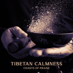 Tibetan Calmness: Chants of Praise - Maryada Ram