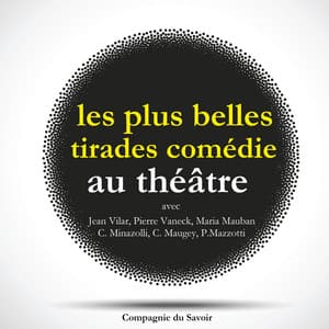 Les plus belles tirades de comédies célèbres - Molière
