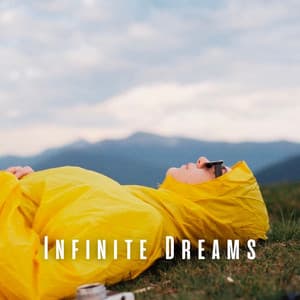 Infinite Dreams: Meditation Music Sleep Series - Easy Listening Afternoon Music