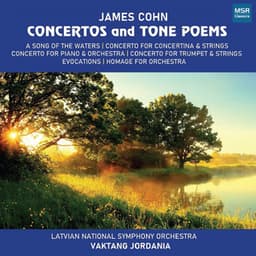 James Cohn: Concertos and Tone Poems - James Cohn