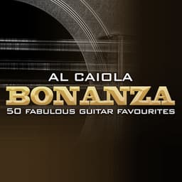 Bonanza - 50 Fabulous Guitar Favourites - Al Caiola