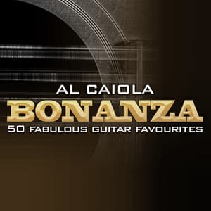 Bonanza - 50 Fabulous Guitar Favourites - Al Caiola
