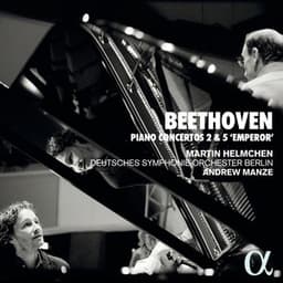 Beethoven: Piano Concertos 2 & 5 "Emperor" - Ludwig van Beethoven