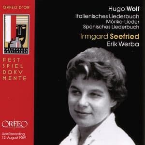 Wolf: Italienisches Liederbuch, Morike-Lieder & Spanisches Liederbuch - Hugo Wolf