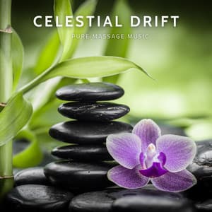Celestial Drift: Calm Spa Music - Pure Massage Music