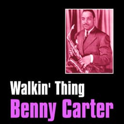 Walkin' Thing - Benny Carter