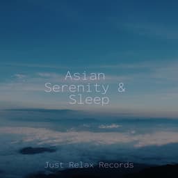 Asian Serenity & Sleep - Meditation Awareness
