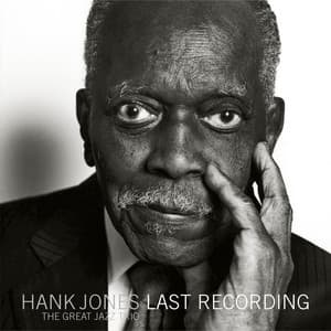 LAST RECORDING - Hank Jones