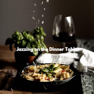 Jazzing on the Dinner Table - Musica para Dormir Jazz