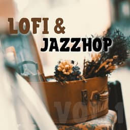 Lofi & JazzHop Vol. 1 - LoFi Jazz Beats