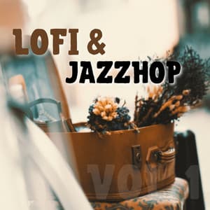 Lofi & JazzHop Vol. 1 - LoFi Jazz Beats