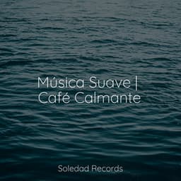 Música Suave | Café Calmante - Canciones Infantiles de Niños