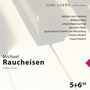 Carl Loewe: Michael Raucheisen Vol. 5&6 - Carl Loewe
