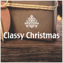 Classy Christmas - Christmas Classics
