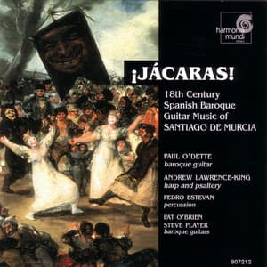 Jácaras! - 18th Century Spanish Baroque Guitar Music of Santiago de Murcia - Santiago De Murcia