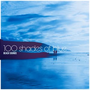 100 Shades of Blue - Beach Sounds