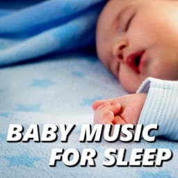 Baby Music for Sleep - Baby Songs & Lullabies For Sleep