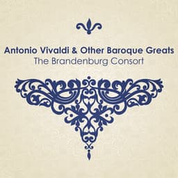 "'Antonio Vivaldi & Other Baroque Greats": The Brandenburg Consort - Brandenburg Consort