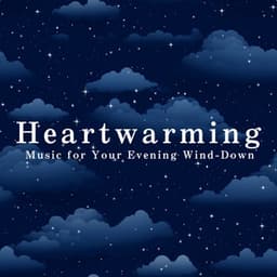 Heartwarming Music for Your Evening Wind-Down - Relaxing BGM Project