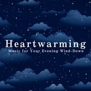 Heartwarming Music for Your Evening Wind-Down - Relaxing BGM Project