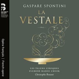 Spontini: La vestale - Gaspare Spontini
